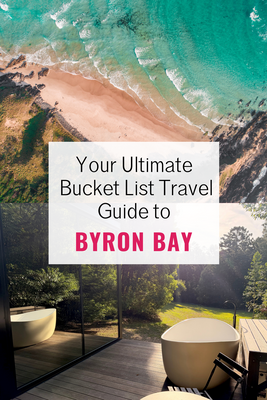 The Ultimate Byron Bay Bucket List – Top Experiences & Hidden Gems