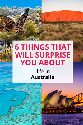 6 Things That Will Surprise You About Life in Australia