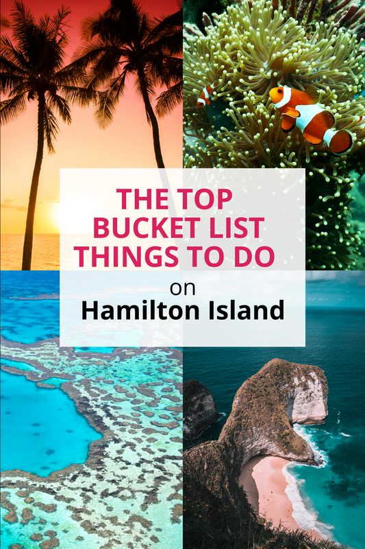 The Top Must-Do Bucket List Experiences on Hamilton Island