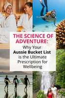 The Science of Adventure: Why Your Aussie Bucket List is the Ultimate Prescription for Wellbeing
