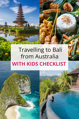 Travelling to Bali from Australia with Kids Checklist