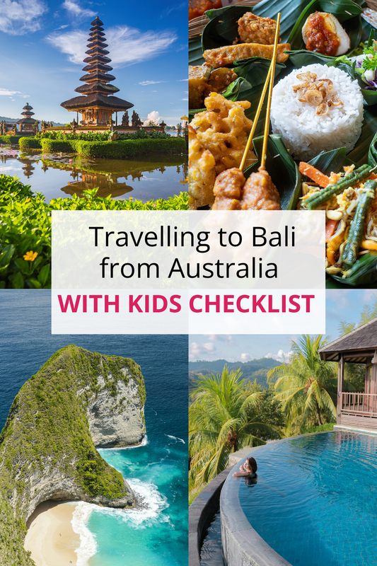 Travelling to Bali from Australia with Kids Checklist