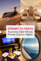 Business Class Versus Private Flights From Sydney to Perth