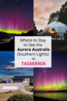 Where to Stay to See the Aurora Australis (Southern Lights) in Tasmania